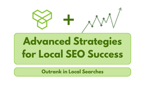 Advanced Strategies for Local SEO Success