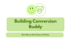 Building Conversion Buddy: Our Bet on the Future of Faire